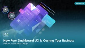 Poor Dashboard UX Is Costing Your Business in Decision Delays